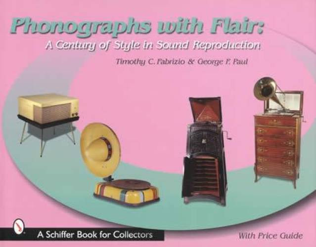 100yrs Antique Phonographs Collector Guide to Rare Models Victrola Grafonola Etc