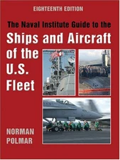 The Naval Institute Guide to the Ships and Aircraft of the U. S.