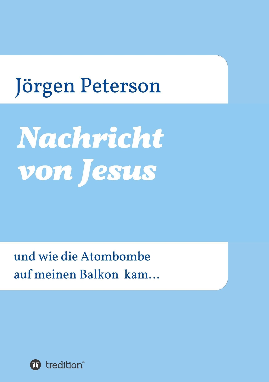 Thumbnail - Nachricht Von Jesus | Und Wie Die Atombombe Auf Meinen Balkon Kam¿ |