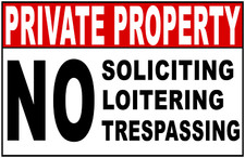 Private Property No Soliciting Loitering Trespassing Sign. Size Options