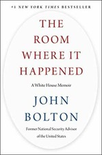 The Room Where It Happened: A White House Memoir by Bolton, John 1982148039
