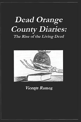 Dead Orange County Diaries: The Rise of the Living Dead By Terran Croom - New...