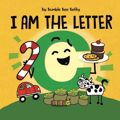 I Am The Letter C (Bumble Bee Betty Books)