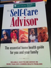 Self-Care Advisor, The - The Essential Home Health Guide for You and Your Fa...