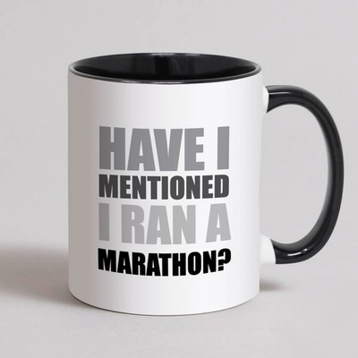 Marathon Tasse, lustiges Marathon Geschenk - ''Habe ich schon erwähnt, dass ich einen Marathon gelaufen bin?''