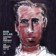 Another Self Portrait (1969-1971): The Bootleg Series Vol. 10 by Bob Dylan