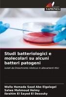Studi Batteriologici E Molecolari Su Alcuni Batteri Patogeni Elgalagel (U. A.)