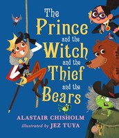 The Prince And The Witch And The Thief And The Bears | Alastair Chisholm | Buch