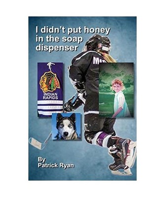 I didn't put honey in the soap dispenser, Patrick Ryan