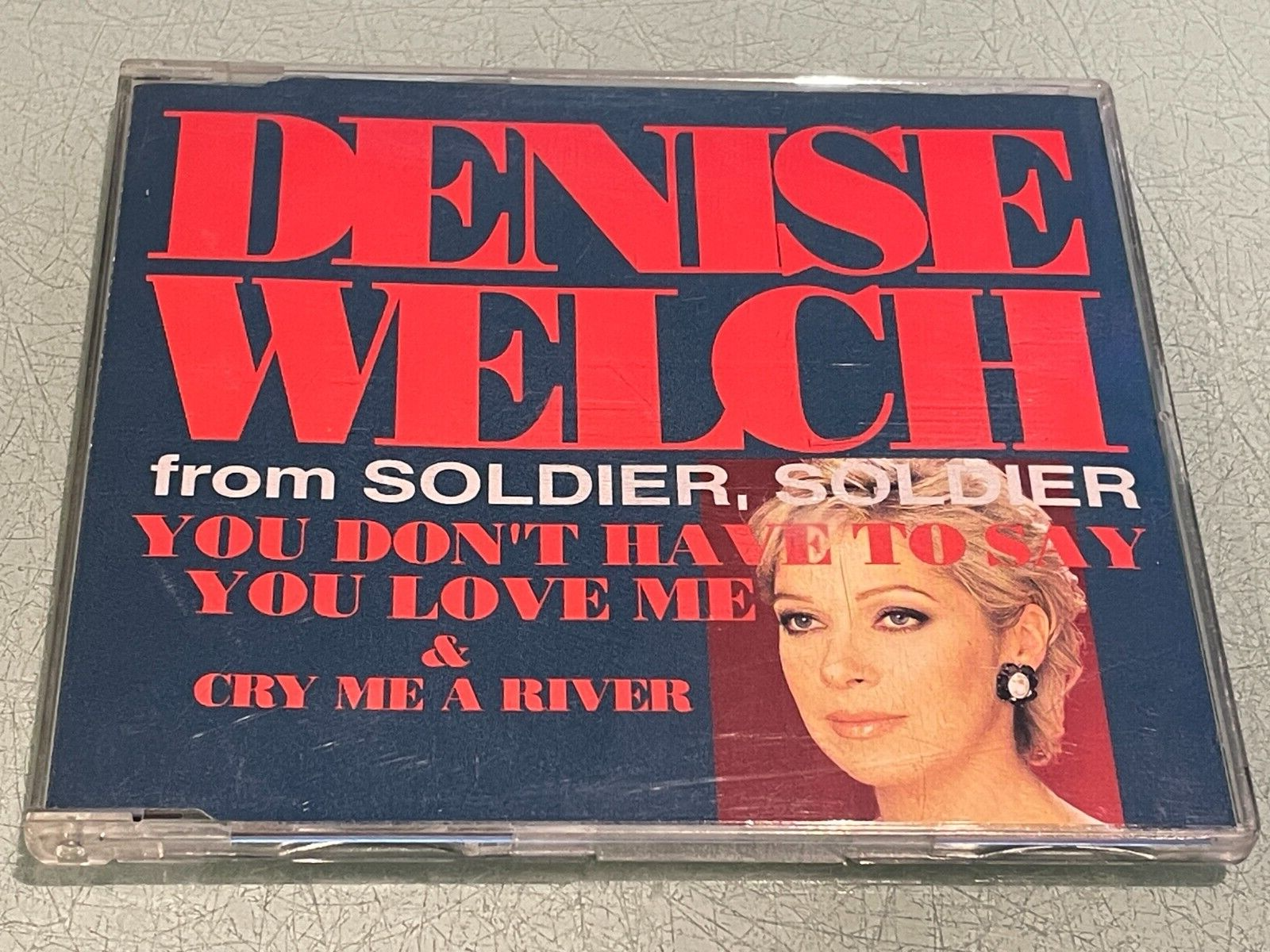 Denise Welch - You Don't Have To Say You Love Me & Cry Me a River - CD Single