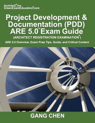 Project Development & Documentation (PDD) ARE 5.0 Exam Guide (Architect Registra