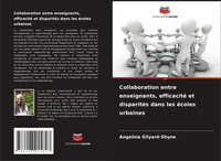 Collaboration Entre Enseignants, Efficacité Et DisparitéS Dans Les éColes...