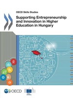 Oecd | Supporting Entrepreneurship And Innovation In Higher Education In Hungary
