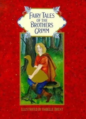 Fairy Tales Of The Brothers Grimm,The Brothers Grimm, Isabelle B