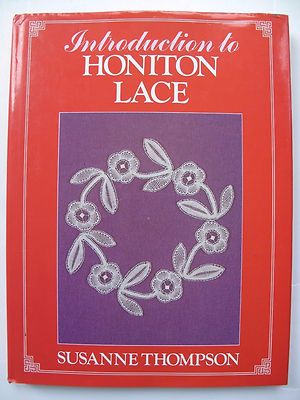 EINFÜHRUNG IN HONITON LACE geschrieben von SUSANNE THOMPSON 