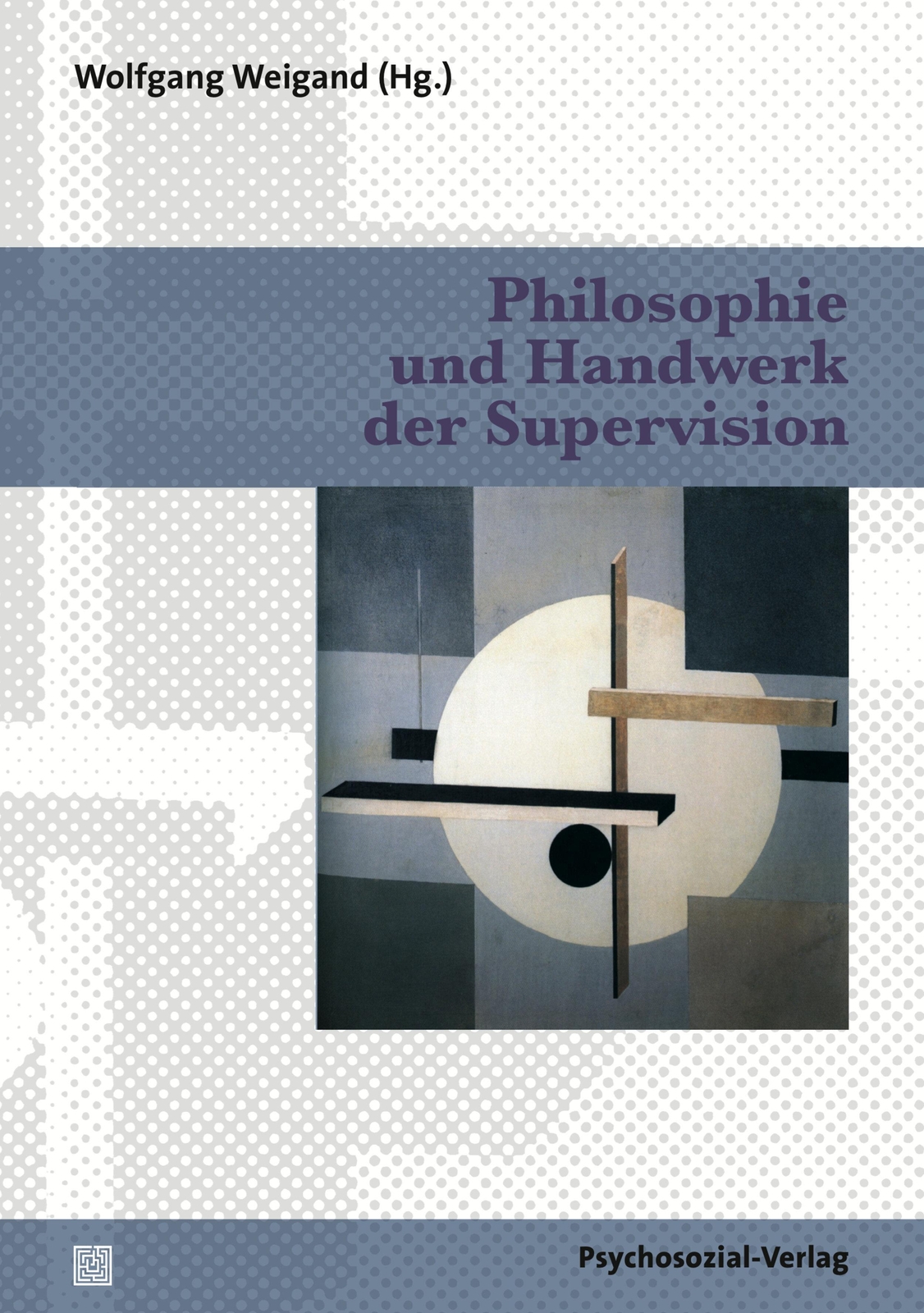 Philosophie Und Handwerk Der Supervision | Wolfgang Weigand |