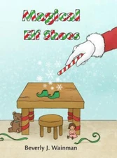 Magical Elf Shoes by Wainman, Beverly J.