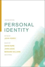 Personal Identity, Second Edition [Volume 2] [Topics in Philosophy]