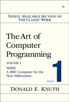 Art of Computer Programming, Volume 1, Fascicle 1, The: MMIX -- A RISC...