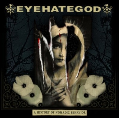 A History of Nomadic Behavior by Eyehategod [CD]