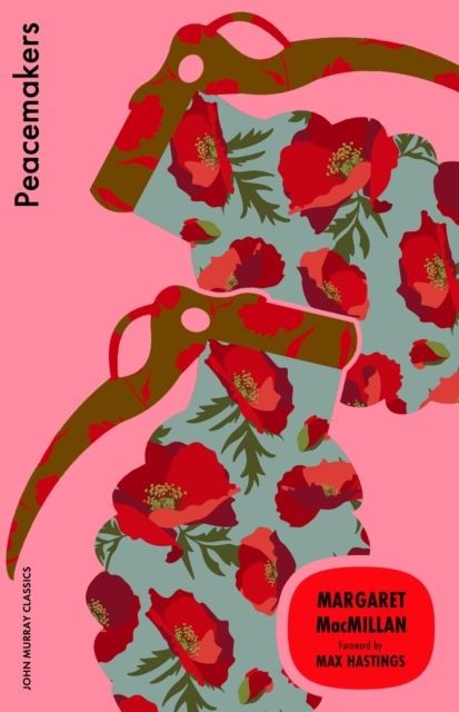 Peacemakers by Margaret MacMillan Paperback