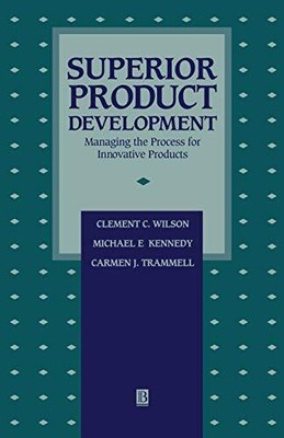 Superior Product Development: Managing The Process For Innovative Products (Dime