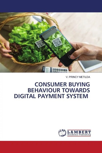 V. Princy Metilda | Consumer Buying Behaviour Towards Digital Payment System-image