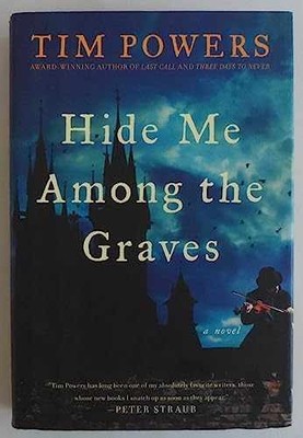 Hide Me Among the Graves: A Novel - Hardcover, by Powers Tim - Very Good