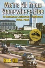 Were All From Somewhere Else - Paperback By Hill, Rick - VERY GOOD
