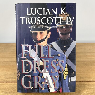 dress grey book FULL DRESS GRAY by Lucian Truscott (1998 First, HC/DJ) West Point  9780688159931| eBay