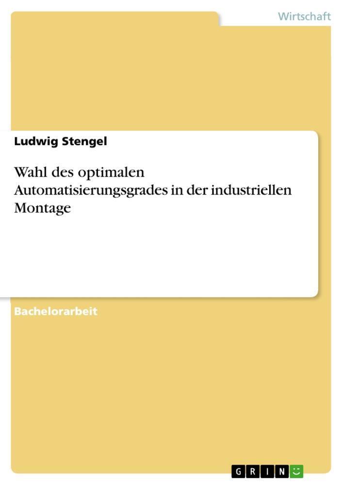Ludwig Stengel | Wahl Des Optimalen Automatisierungsgrades In Der...
