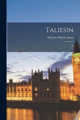 Taliesin: 28 by John Morris- Jones