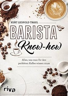 Barista-Know-how: Alles, was man für den perfekten ... | Buch | Zustand sehr gut