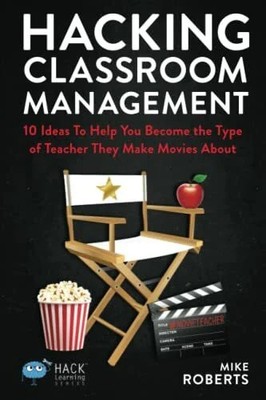 Hacking Classroom Management: 10 Ideas To Help You Buch Times 10 Publications