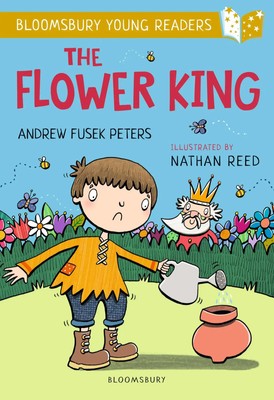 The Flower King: A Bloomsbury Young Reader Go*d Book Band Andrew Fusek Peters