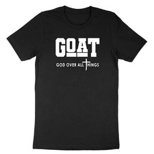 Faith Shirt Religious Gifts Christian Quotes God Over All Things Tshirt GOAT Tee