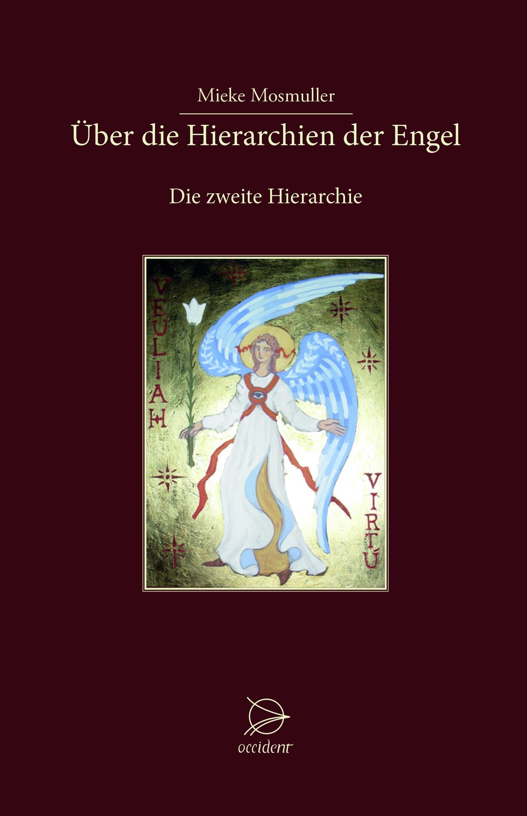 Thumbnail - Über Die Hierarchien Der Engel, Mieke Mosmuller