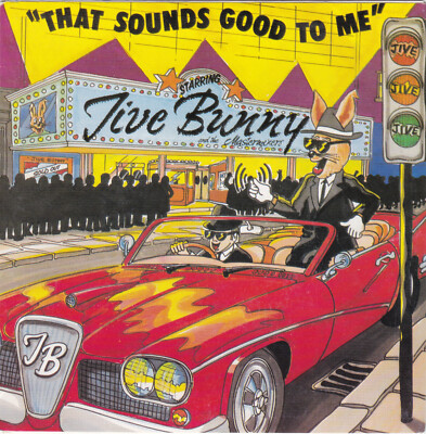 Jive Bunny And The Mastermixers - That Sounds Good To Me - 7'' single