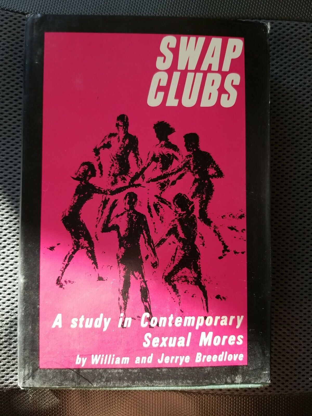 Swap Clubs A Study in Contemporary Sexual Mores by William and Jerrye Breedlove eBay