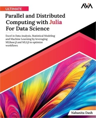 Ultimate Parallel and Distributed Computing with Julia For Data Science (Paperba