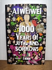 Signed AI WEIWEI 1000 Years of Joys and Sorrows A Memoir 1st Print / 1st Edition