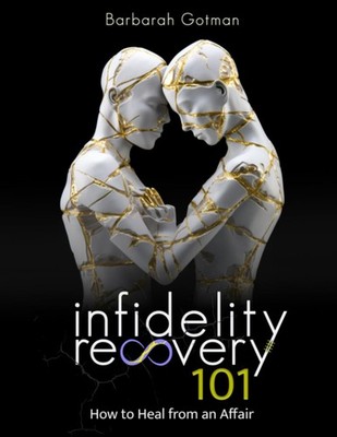 Infidelity Recovery 101: How to Heal from an Affair, Save Your Marriage Afte...