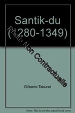 Santik-du (1280-1349) | Gilberte Taburet | Très bon état
