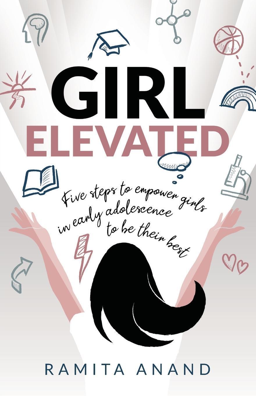 Thumbnail - Girl Elevated 5 Steps To Empower Girls In Early Adolescence To Be