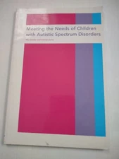 Meeting the needs of children with autistic spectrum disorders by 