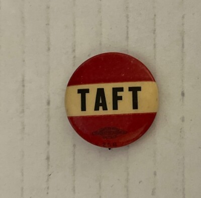 1908 WILLIAM Howard TAFT PRESIDENT campaign pin pinback button ...
