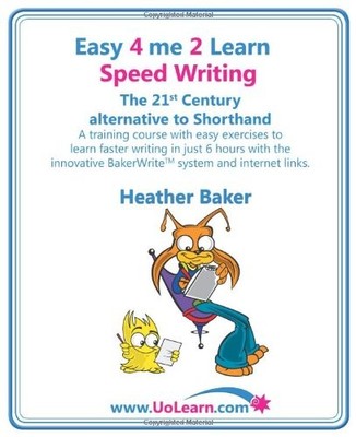 Easy 4 Me 2 Learn Speed Writing, The 21st Century a by Baker, Heather 1849370036