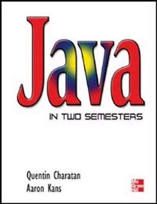 Java in Two Semesters by Kans, Aaron 0077098048 The Fast Free Shipping