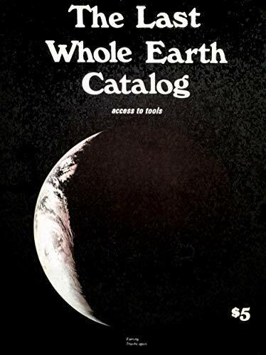 The Last Whole Earth Catalog: Access to Tools by Stewart The Last Whole Earth Catalog: Access to Tools by Stewart