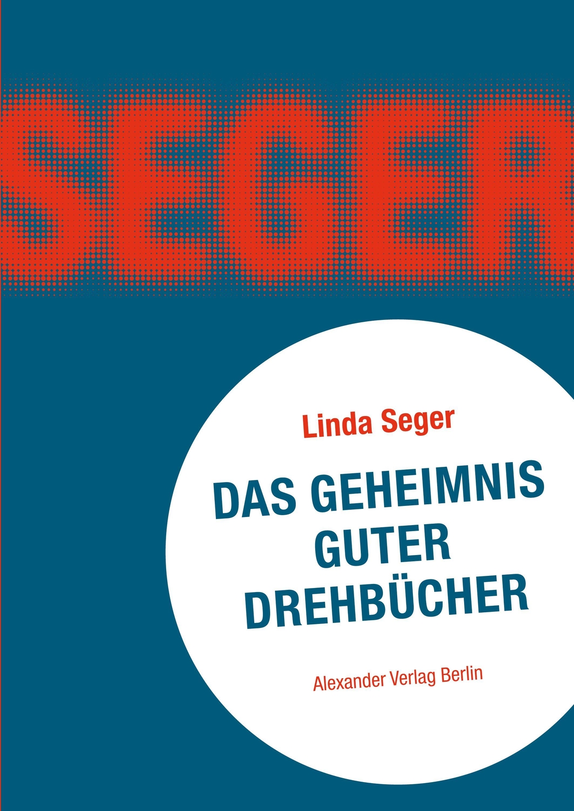 Thumbnail - Das Geheimnis Guter Drehbücher, Linda Seger